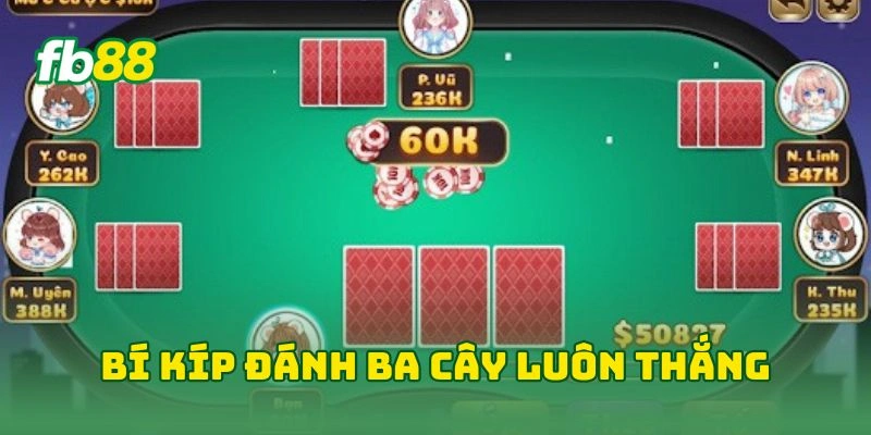 3 Cây Tại FB88 - Làm Chủ Game Bài Dân Gian Dễ Chơi Dễ Thắng! 3 Bí kíp đánh ba cây luôn thắng