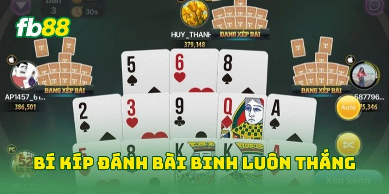 Bí kíp đánh bài binh luôn thắng