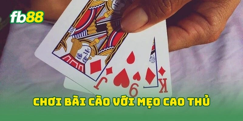 Chơi bài cào với mẹo cao thủ
