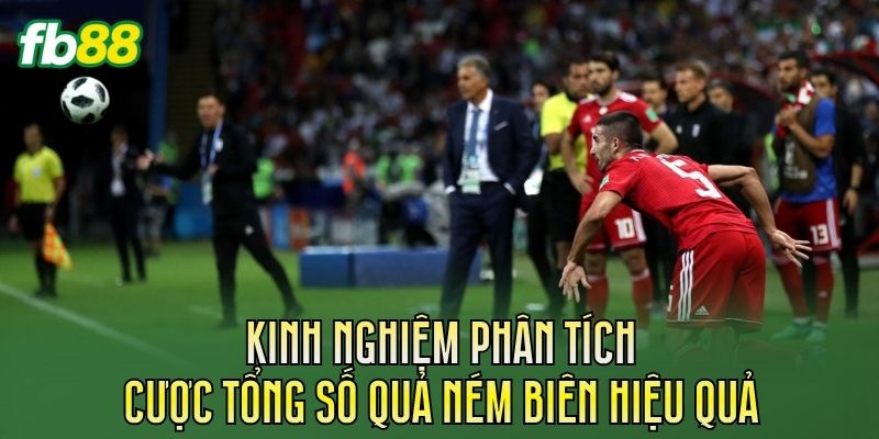 Cược Tổng Số Quả Ném Biên: Cách Tính Kèo Chi Tiết 3 Kinh nghiệm phân tích cược tổng số quả ném biên hiệu quả