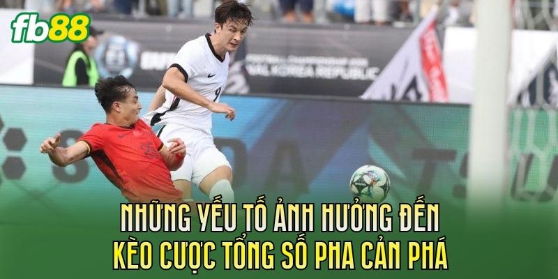 Yếu tố ảnh hưởng đến cược tổng số lần phá bóng
