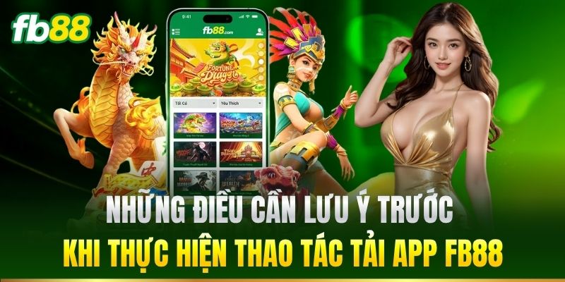 Những điều cần lưu ý trước khi tải app