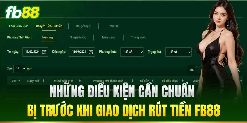 Những điều kiện cần chuẩn bị trước khi giao dịch rút tiền