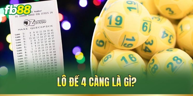 Lô đề 4 càng là gì?